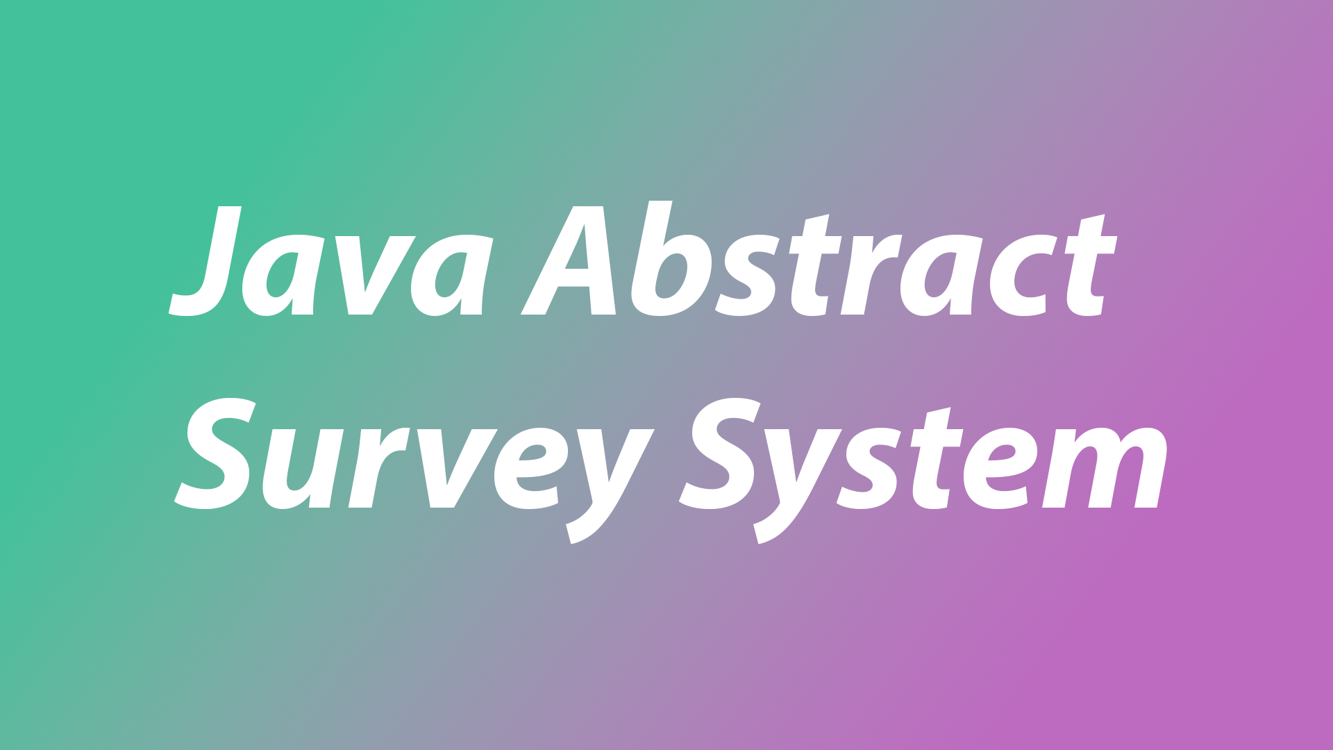 Java Abstract Survey System